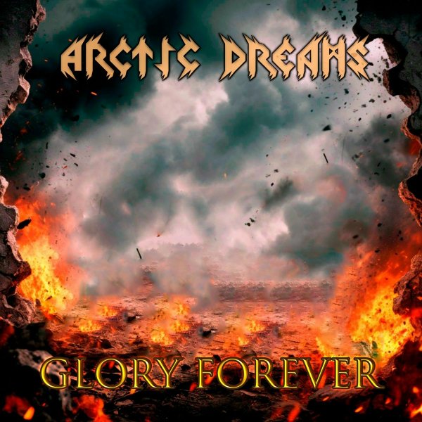 Arctic Dreams - Glory Forever