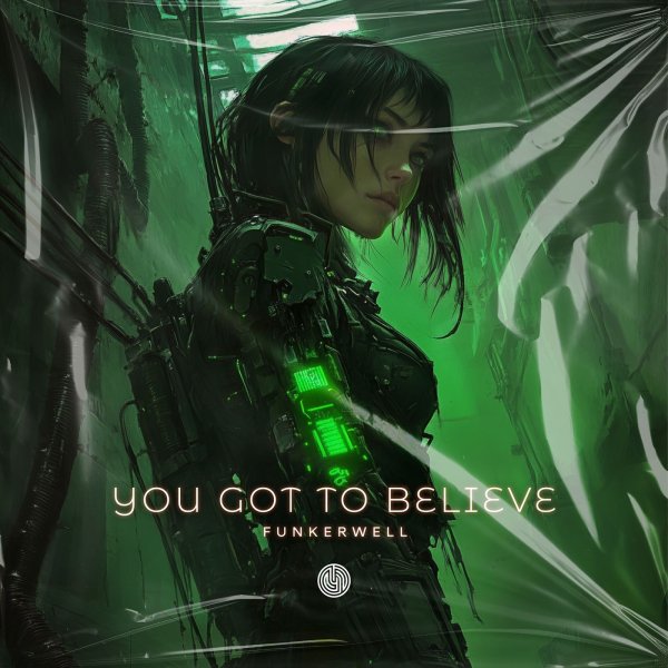 Funkerwell - You Got to Believe (Original Mix)