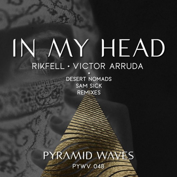 Rikfell;Victor Arruda;Sam Sick - In My Head (Sam Sick Remix)
