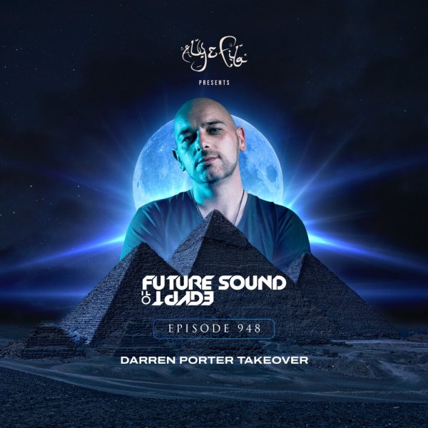 Aly and Fila Presents - Future Sound Of Egypt EP 948 (Darren Porter Take Over) (04/02/2026)