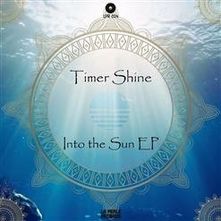 Timer Shine - Into the Sun