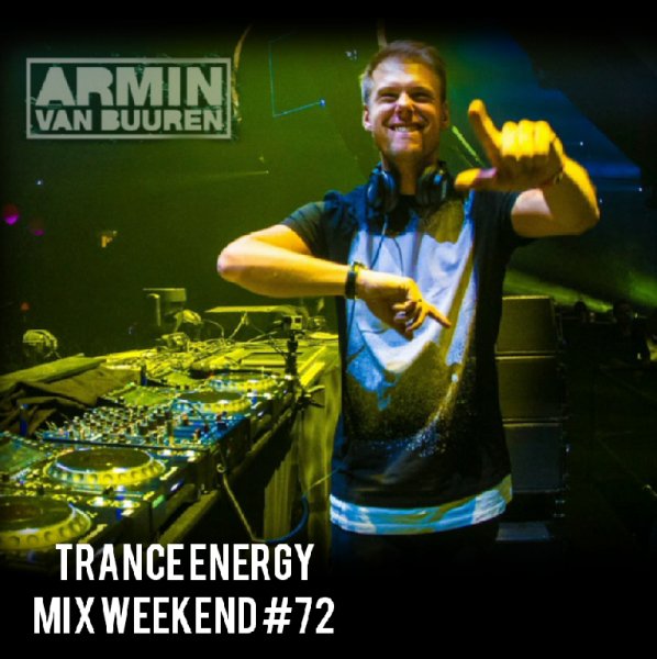 Armin van Buuren - Energy Trance Mix Weekend #72