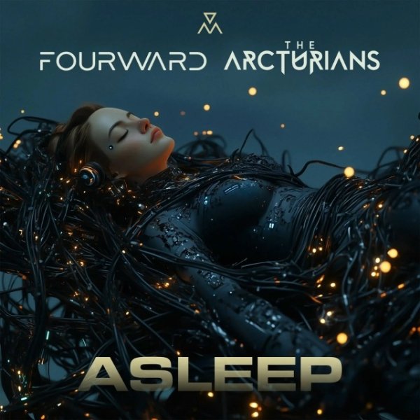 Fourward &amp; The Arcturians - Asleep