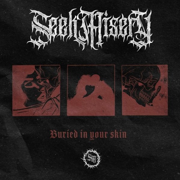 Seek Misery - Buried In Your Skin
