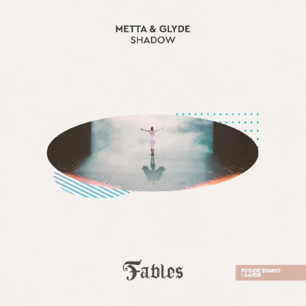 Metta &amp; Glyde - Shadow