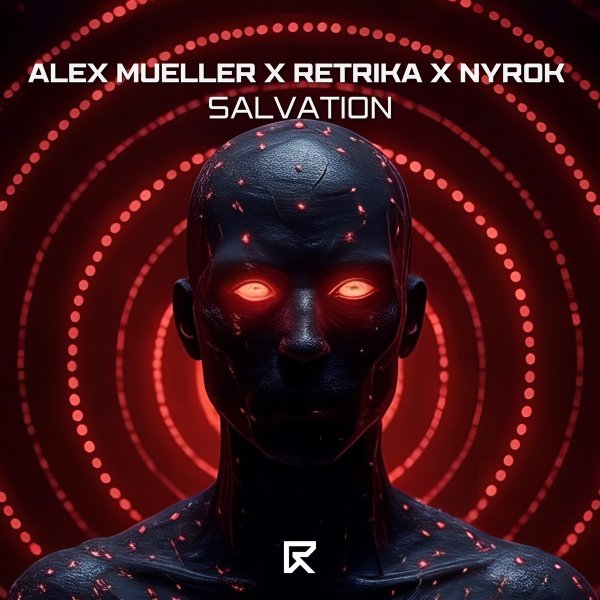 Alex Mueller, Retrika &amp; NYROK - Salvation (Extended Mix)