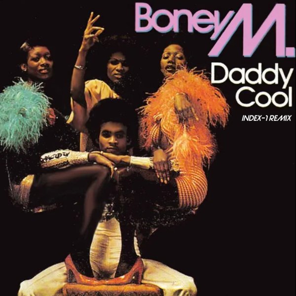 Boney M - Daddy Cool (Index-1 Remix)