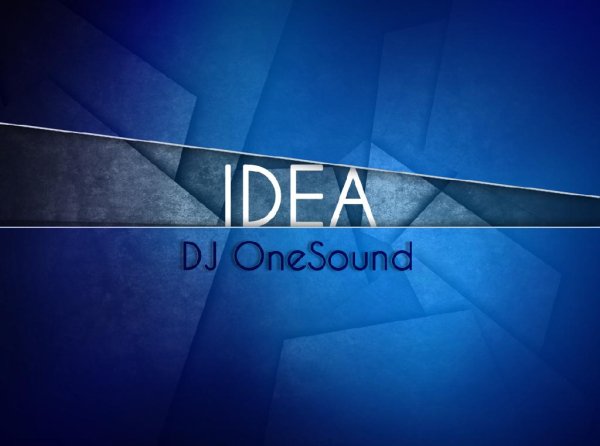 DJ OneSound - Idea (Original Mix)