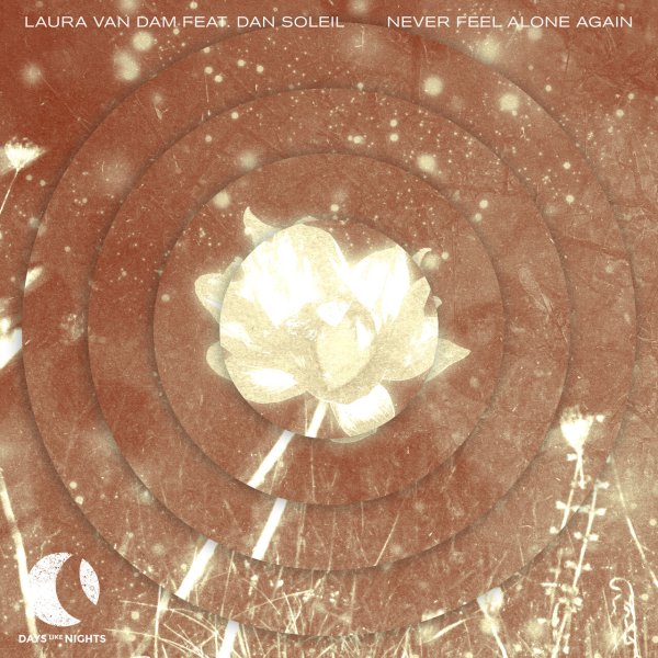 Laura Van Dam &amp; Dan Soleil - Never Feel Alone Again (Extended Mix)