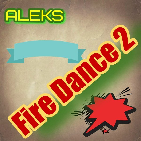 ALEKS - Fire Dance 2
