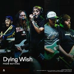 Dying Wish [USA],Audiotree - Paved In Sorrow (Audiotree Version)