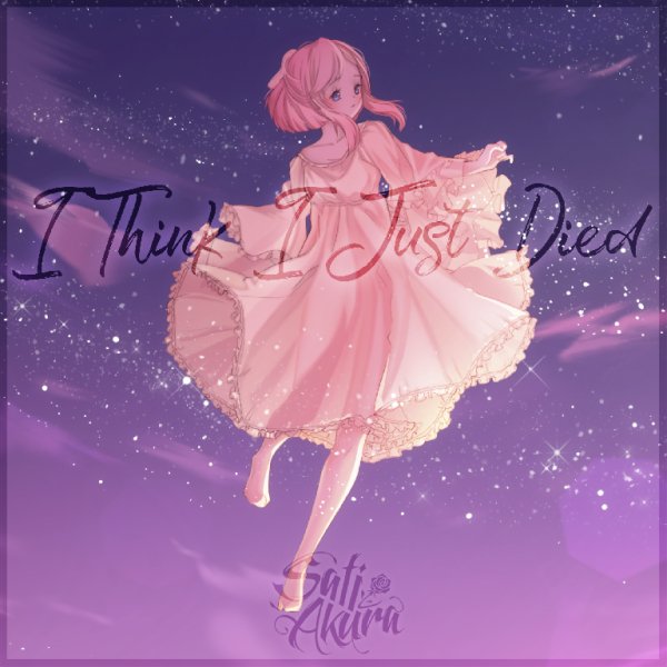 Sati Akura - I Think I Just Died