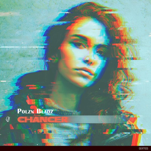 Polzn Bladz - Chancer  (Radio Edit)