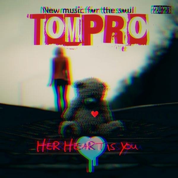 TOMPRO - Her Heart Is You (2023)