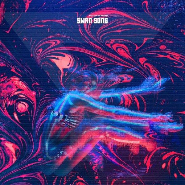 Betraying The Martyrs - Swan Song