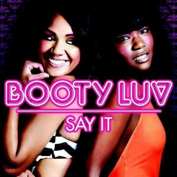 Booty Luv - Say It (Nero Remix)