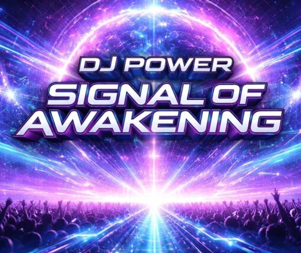 DJ Power - Signal of Awakening /2026