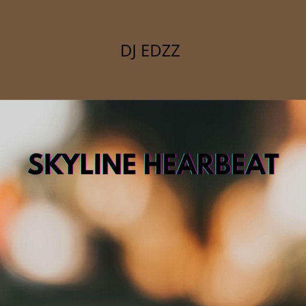DJ EDZZ - Skyline Heartbeat