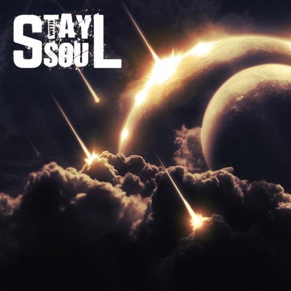 Stay With Soul - Упавшие вниз