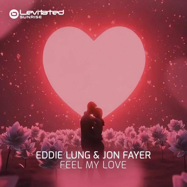 Eddie Lung / Jon Fayer - Feel My Love (Extended Mix)