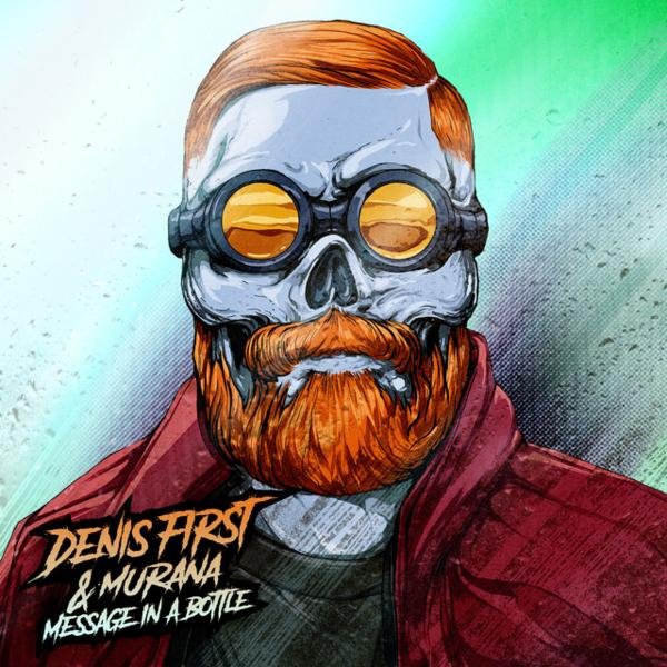 Denis First &amp; MURANA - Message in a Bottle