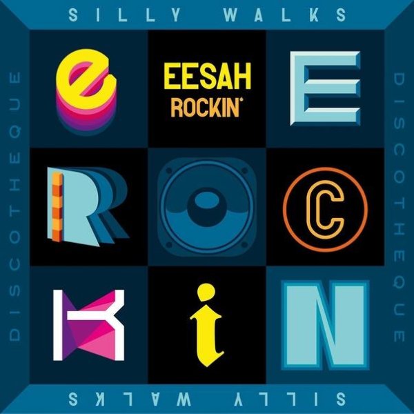 Eesah &amp; Silly Walks - Rockin
