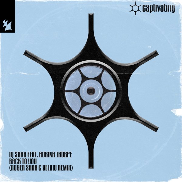 DJ Shah feat. Adrina Thorpe - Back To You (Roger Shah &amp; Yelow Extended Remix)