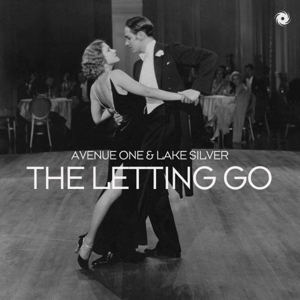 Avenue One &amp; Lake Silver - The Letting Go
