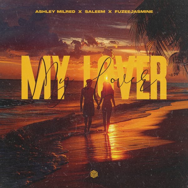 Ashley Milred, SALEEM &amp; Fuzeejasmine - My Lover (Extended Mix)