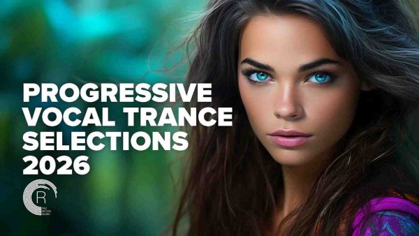 Trance Music - PROGRESSIVE VOCAL TRANCE SELECTIONS 2026