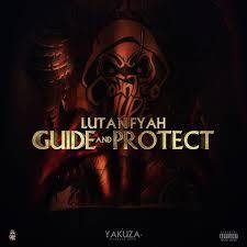 Lutan Fyah - Guide &amp; Protect