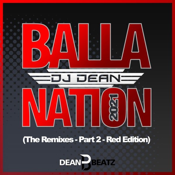 DJ Dean - Balla Nation (Raving Madness Remix)