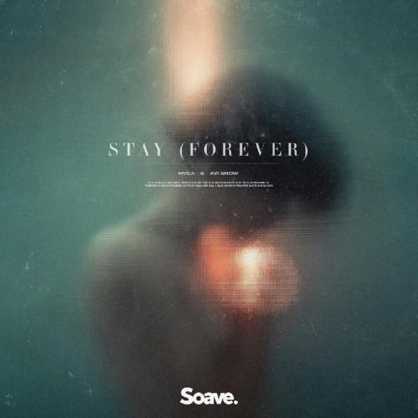 MVCA &amp; Avi Snow - Stay (Forever)