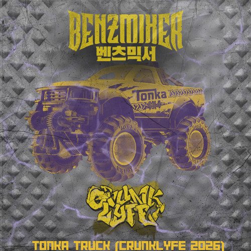 Benzmixer - Tonka Truck (2026 "Crunklyfe" VIP)