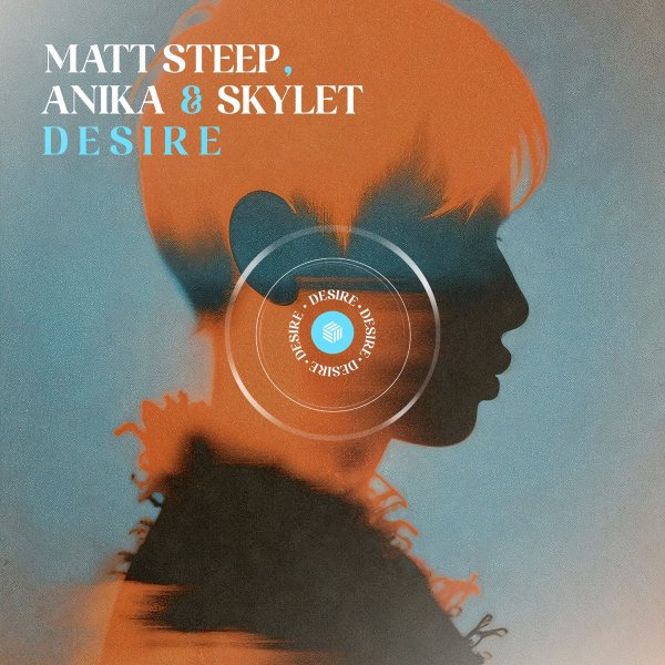 Matt Steep, Anika &amp; Skylet - Desire (Extended Mix)