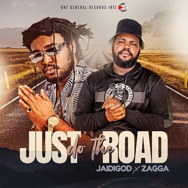 JaiDiGod, Zagga, Jamar Kamar Dawkins - Just Do The Road