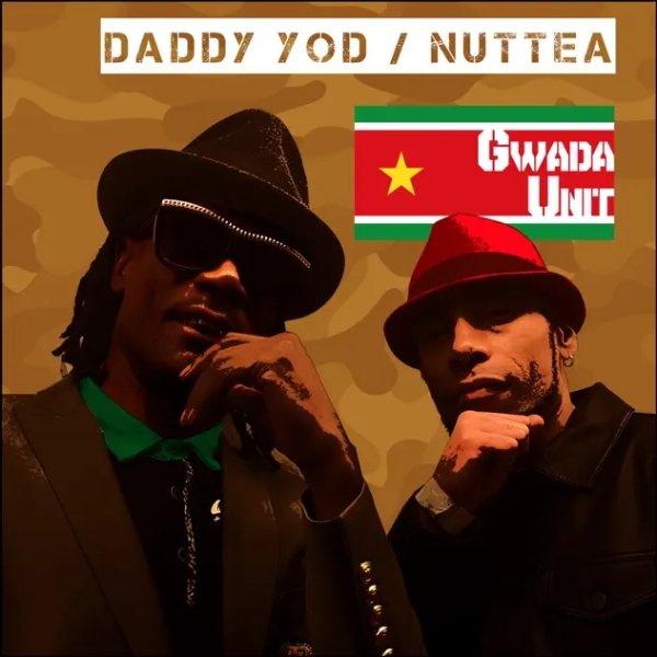King Daddy Yod, Nuttea - Gwada Unit
