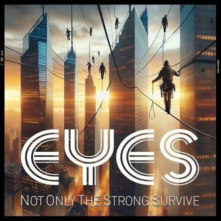 Eyes - Not Only The Strong Survive