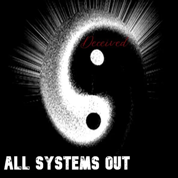 All Systems Out - Deceived