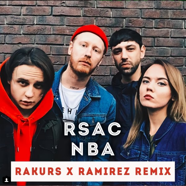 RSAC - NBA (Rakurs &amp; Ramirez Remix)