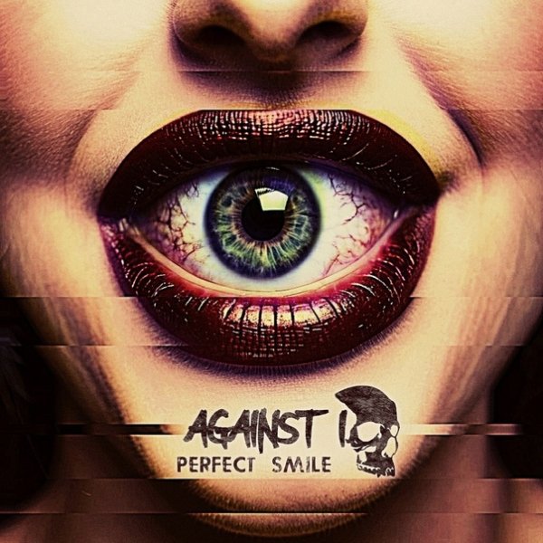 Against I - Perfect Smile (Single Version)