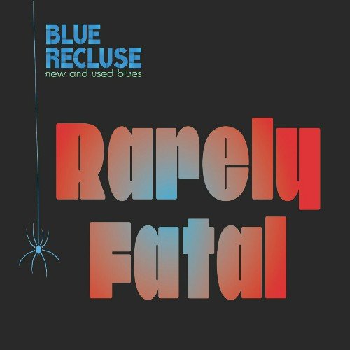 Blue Recluse - Makin' Mud Outta Clear Water