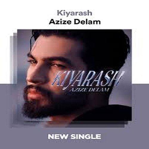 Kiyarash - Azize Delam