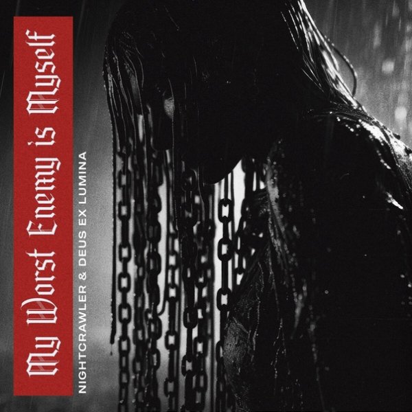 NightCrawler - My Worst Enemy Is Myself