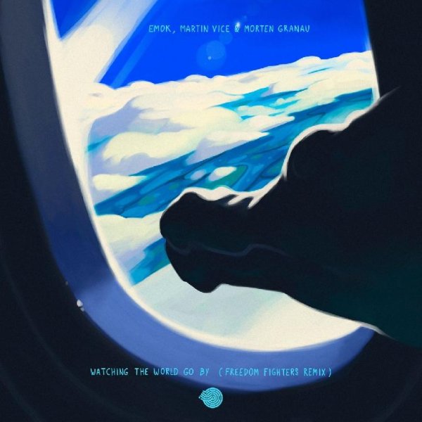 Martin Vice, Emok &amp; Morten Granau - Watching the World Go By (Freedom Fighters Remix)