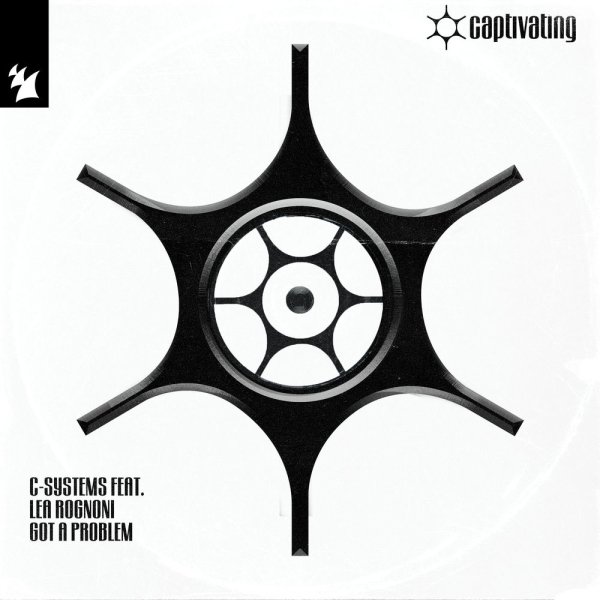 C-Systems, Lea Rognoni - Got A Problem (Extended Mix)