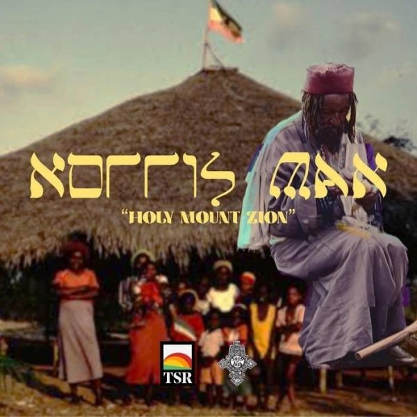 Norris Man - Holy Mount Zion