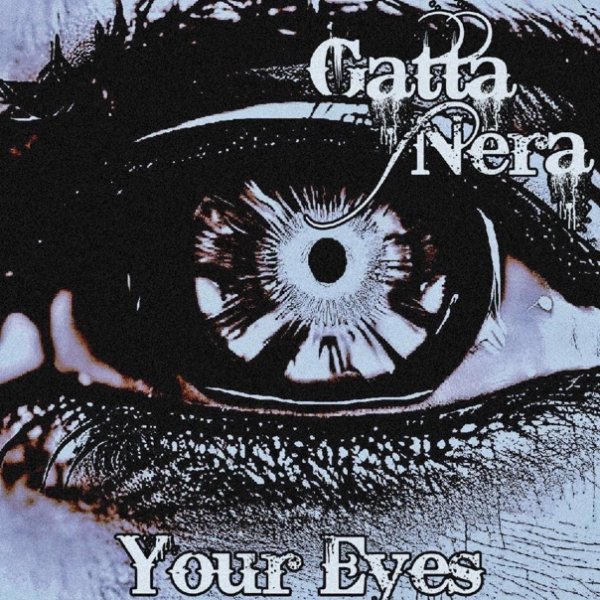 Gatta Nera - Your Eyes