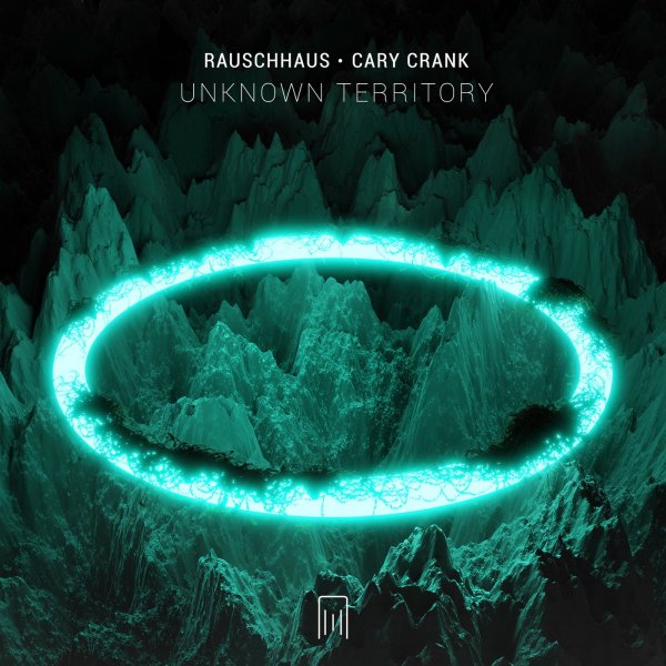 Rauschhaus &amp; Cary Crank - Unknown Territory