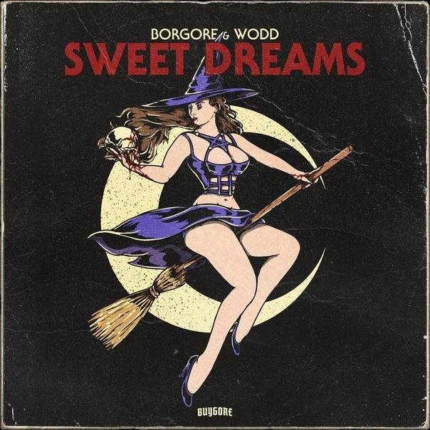 Borgore &amp; WODD - Sweet Dreams